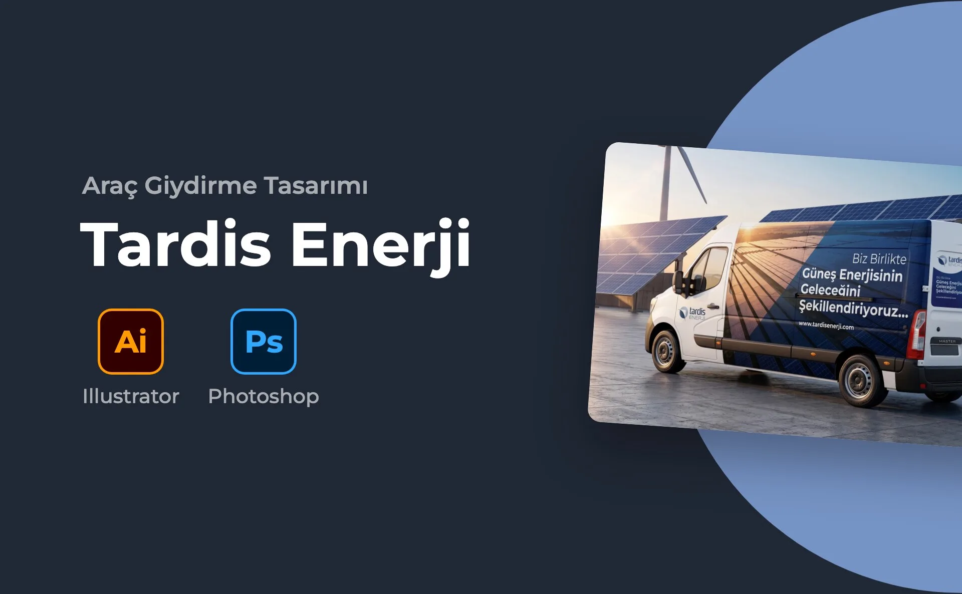 Tardis Enerji — Araç Giydirme Tasarımı
